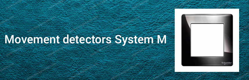 Movement detectors System M